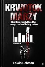 KRWOTOK MARŻY: Jak przestać finansować kłamstwa menedżerów, odzyskać lojalność pracowników i wdrożyć