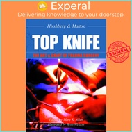 TOP KNIFE: The Art & Craft of Trauma Surgery by Scott Weldon (US edition, paperback)