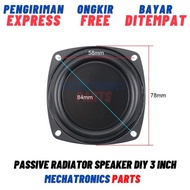 Passive Radiator Speaker DIY 3 Inch 3" Pasif Rakitan SubWoofer Low