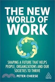 The New World of Work: Enable the Workforce and the Business to Thrive