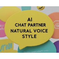 AI CHAT PARTNER WITH A NATURAL VOICE STYLE