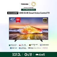 Toshiba TV 43E330NP ทีวี 43 นิ้ว 4K AI Ultra HD Smart TV รุ่น HDR10 Voice Control TV 43E330NP One