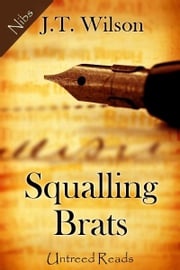 Squalling Brats J.T. Wilson