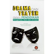 💥 READY STOCK 💥 Drama & Teater dalam Pendidikan Pengertian, Teori dan Amalan