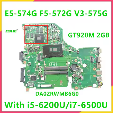 For Acer Aspire E5-574 E5-574G F5-572 V3-575 V3-575G Laptop Motherboard DA0ZRWMB6G0 With i5-6200U i7