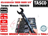 TASCO BLACK™ ประแจทอร์ค (ประแจปอนด์) รุ่น TBQ5829 ขนาด 5/8" หรือ 5 หุน (29mm. x 75Nm.) R32/R410A