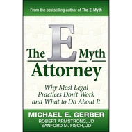 The E-Myth Attorney by Michael E. Gerber