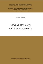 Morality and Rational Choice J. Baron