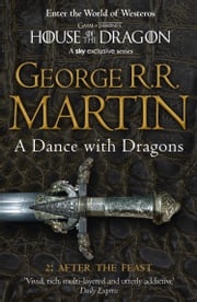 A Dance With Dragons: Part 2 After The Feast (A Song of Ice and Fire, Book 5) George R.R. Martin