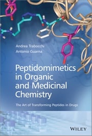 Peptidomimetics in Organic and Medicinal Chemistry Antonio Guarna