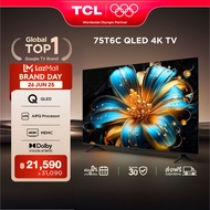 NEW 2025 TCL ทีวี 75 นิ้ว 4K QLED Colorful Google TV รุ่น 75T6C HVA Panel ระบบปฏิบัติการ Google/Gami