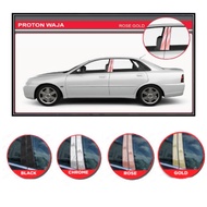 Proton Waja Chrome / BLACK / GOLD / ROSE GOLD Door Window Pillar Trim Cover *ALL READY STOCK