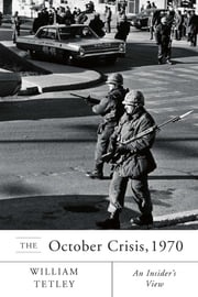 October Crisis, 1970 William Tetley