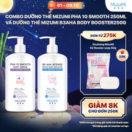 Combo Dưỡng thể Mizumi PHA 10 Smooth 250ml và Dưỡng thể Mizumi B3 AHA Dưỡng Trắng Da Cao Cấp 250g