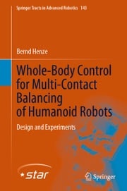 Whole-Body Control for Multi-Contact Balancing of Humanoid Robots Bernd Henze
