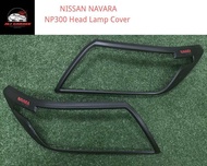 NISSAN NAVARA Np300 Head Lamp Cover NISSAN NAVARA ACCESSORIES