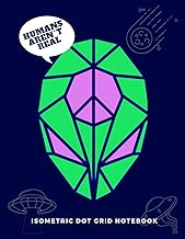 HUMANS AREN´T REAL: Isometric Dot Grid Notebook - 1/4" Dot Grid Design: Graph Paper Journal: Archite