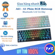 Bàn Phím Cơ Không Dây 61 Phím Hotswap A61 Led RGB. Bluetooth 5.0/ Có Dây. Thay nóng Switch tiện lợi.