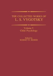 The Collected Works of L. S. Vygotsky Robert W. Rieber