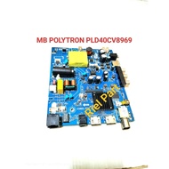 MESIN MB - MAINBOARD - MOBO - MODULE - MOTHERBOARD - POLYTRON LED TV MACHINE PLD40CV8969 - PLD 40CV8