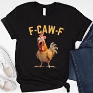 Funny F-Caw-F Chicken T-Shirt Rooster Humor Shirt f112