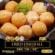 【MIXFOOD】 FRIED FISH BALL  (炸鱼丸)