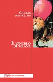 Il vangelo di Satana Giorgio Bertolizio