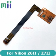 Z6II Z7II Rear LCD Hinge Flex Back Cover Display Screen Rotating Shaft Cable FPC Connect Mainboard For Nikon Z6 II Z7 M2 Z62 Z72
