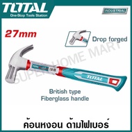 Total ค้อนหงอน ด้ามไฟเบอร์ (สไตล์อังกฤษ) 27 มม. รุ่น THT73227 / THCH61027 ( British Type Claw Hammer