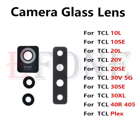 Rear Back Lens For TCL 40R 405 408 30 XL Plus V 5G 20 SE L 20R 20E 20Y 10L 10 Plex Camera Lens Housi