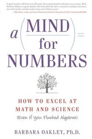 A Mind For Numbers: How To Excel At Math And Science (Even I
