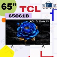 65" 吋 C61B 4K QLED Google TV 65C61B TCL