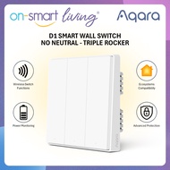 【GLOBAL】AQARA D1 Smart Wall Switch 1.2 NO Neutral - Triple Rocker - 1 Year Warranty