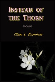 Instead of the Thorn Clara Louise Burnham