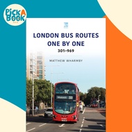 London Bus Routes One by One : 301-969 by Matthew Wharmby (US edition, paperback)
