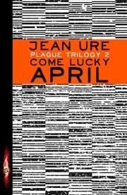 Come Lucky April Jean Ure