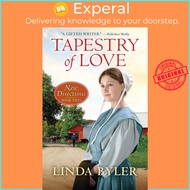 Tapestry of Love - An Amish Romance by Linda Byler (US edition, paperback)