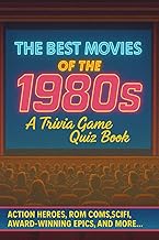 The Ultimate 1980s Movie Trivia Quiz Book: 200 Trivia Questions & Fun Facts About The Best Movies Of