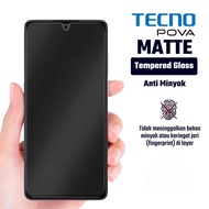 Tempered Glass Matte Tecno Spark 20 Pro 20C 20 10 NFC 10 10C 10 Pro 9 9T 9 Pro 8 Pro 8C 8T