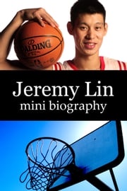 Jeremy Lin Mini Biography eBios