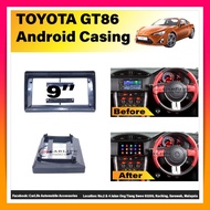 Toyota GT86 2011-2020 9" Android Player Casing