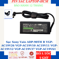 Sạc laptop  Sony Vaio ADP-90TH B VGP-AC19V26 VGP-AC19V10 AC19V11 VGP-AC19V12 VGP-AC19V37 VGP-AC19V61