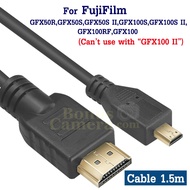 HDMI cable Length 1.5m Fuji FujiFilm GFX50R GFX50S GFX50S II GFX100S GFX100S GFX100RF GFX100 Connect