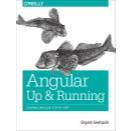 Angular book: Up and Running: Learning Angular, Step by Step