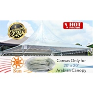 Arabian Design 20' x 20' Canvas Only Canopy Tent Roof Top Kanvas Saja Bumbung Khemah Kanopi Arabian 