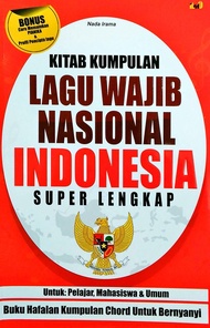 KITAB KUMPULAN LAGU WAJIB NASIONAL INDONESIA SUPER LENGKAP