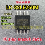 SHARP LC-32LE260M IC 25Q32 EEPROM / BIOS / FIRMWARE LC32LE260 LC32LE260M LC-32LE260