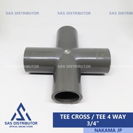 Tee Cross 3/4" inch PVC Nakama JP / Cross Tee 3/4" PVC / Tee 4 Way 075" / Tee Cabang 4 3/4 in 26 mm