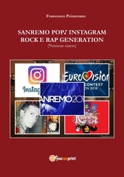 Sanremo, pop, Instagram e rock e rap generation. Ediz. cinese Francesco Primerano