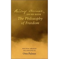 [100% Original Books] - Rudlof Steiner on His Book the "Philosophy of Free by Rudolf Steiner (UK edi